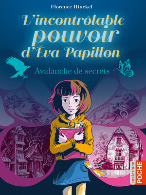 cover image of L'incontrôlable pouvoir d'Eva Papillon (Tome 1)--Avalanche de secrets